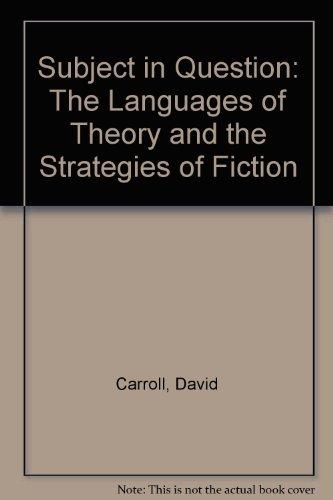 Book The Subject In Question: The Languages Of Theory And The Strategies Of Fiction free