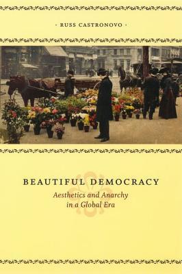 Book Beautiful Democracy: Aesthetics and Anarchy in a Global Era free