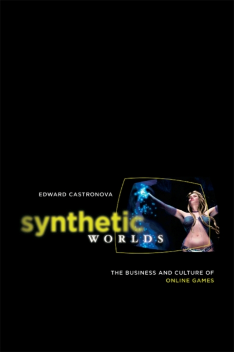 Book Synthetic Worlds: The Business and Culture of Online Games free