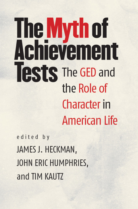 Book The Myth of Achievement Tests: The GED and the Role of Character in American Life free