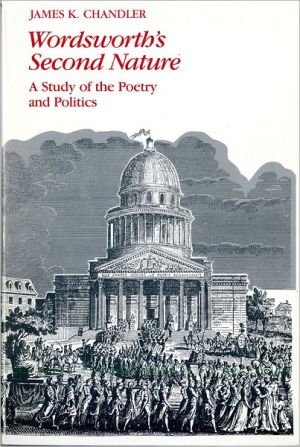 Book Wordsworth's Second Nature: A Study of the Poetry and Politics free