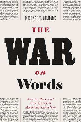 Book The War on Words: Slavery, Race, and Free Speech in American Literature free