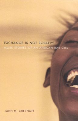 Book Exchange Is Not Robbery: More Stories of an African Bar Girl free