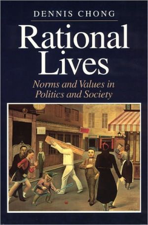 Book Rational Lives: Norms and Values in Politics and Society (American Politics and Political Economy Series) free
