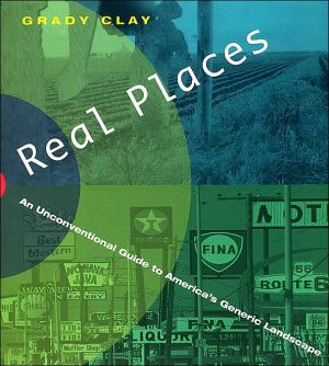 Book Real Places: An Unconventional Guide to America's Generic Landscape free