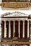 Book Supreme Court Decision-Making: New Institutionalist Approaches free
