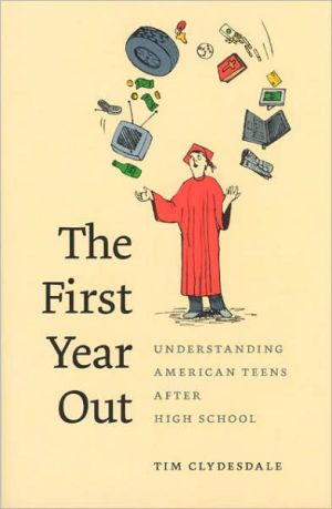 Book The First Year Out: Understanding American Teens after High School (Morality and Society Series) free