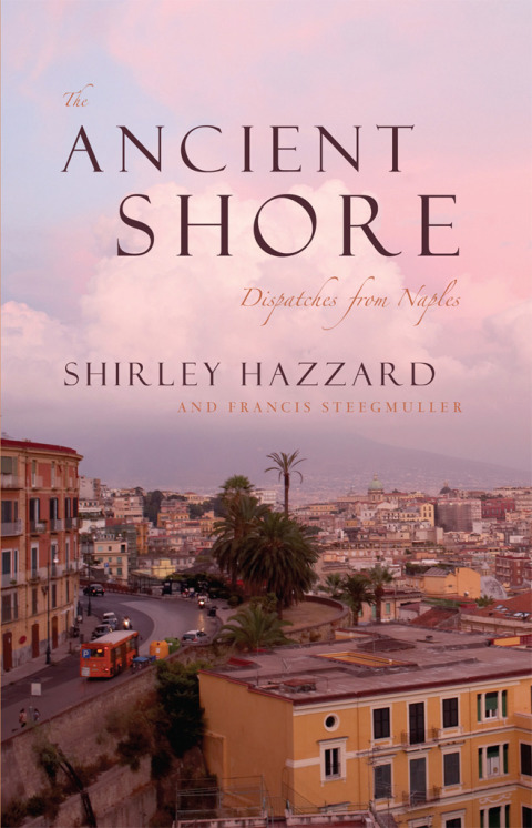 Book The Ancient Shore: Dispatches from Naples free