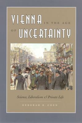 Book Vienna in the Age of Uncertainty: Science, Liberalism, and Private Life free