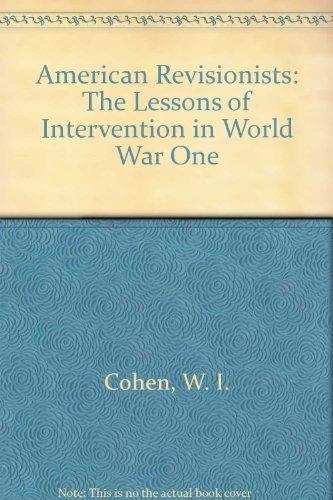 Book American Revisionists: The Lessons of Intervention in World War One free