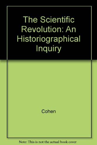 Book The Scientific Revolution: A Historiographical Inquiry free