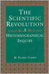 Book The Scientific Revolution: A Historiographical Inquiry free