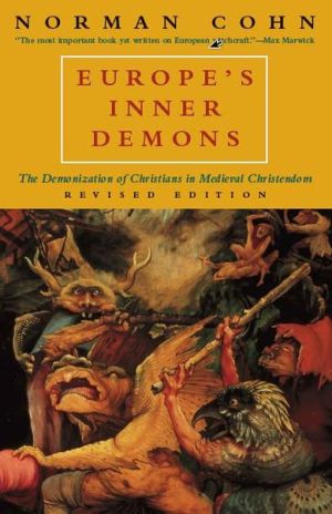 Book Europe's Inner Demons: The Demonization of Christians in Medieval Christendom free