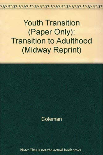 Book Youth: Transition to Adulthood. Report of the Panel on Youth of the President's Science Advisory Committee (Midway Reprint) free