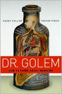Book Dr. Golem: How to Think about Medicine free