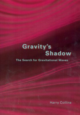 Book Gravity's Shadow: The Search for Gravitational Waves free