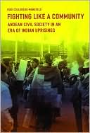 Book Fighting Like a Community: Andean Civil Society in an Era of Indian Uprisings free