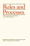 Book Rules and Processes: The Cultural Logic of Dispute in an African Context free