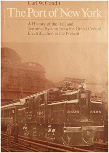 Book The Port Of New York: A History Of The Rail And Terminal System From The Grand Central Electrification To The Present (port Of New York, Volume 2) free