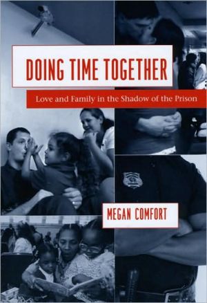 Book Doing Time Together: Love and Family in the Shadow of the Prison free