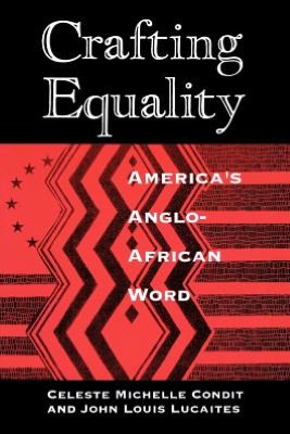 Book Crafting Equality: America's Anglo-African Word (New Practices of Inquiry) free