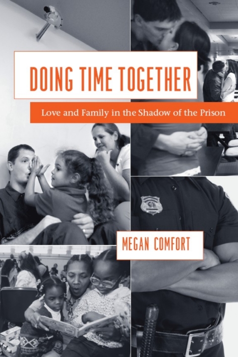 Book Doing Time Together: Love and Family in the Shadow of the Prison free