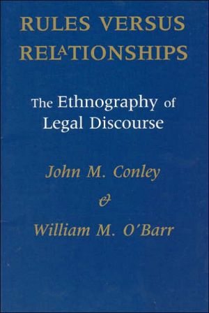 Book RULES VERUS RELATIONSHIPS: The Ethnography of Legal Discourse (Chicago Series in Law and Society) free