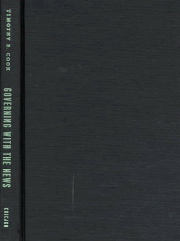 Book Governing with the News: The News Media as a Political Institution (Studies in Communication, Media, and Public Opinion) free