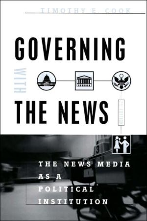 Book Governing With the News, Second Edition: The News Media as a Political Institution (Studies in Communication, Media, and Public Opinion) free