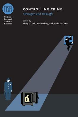 Book Controlling Crime: Strategies and Tradeoffs (National Bureau of Economic Research Conference Report) free