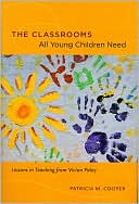 Book The Classrooms All Young Children Need: Lessons in Teaching from Vivian Paley free