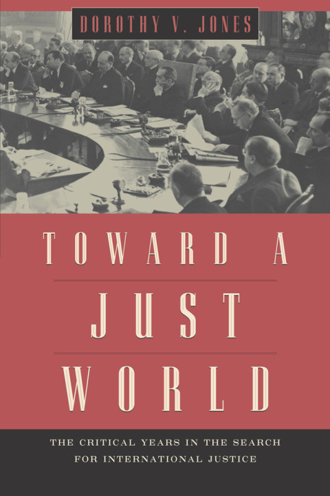 Book Toward a Just World: The Critical Years in the Search for International Justice free