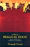 Book The Magical State: Nature, Money, and Modernity in Venezuela free
