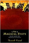 Book The Magical State: Nature, Money, and Modernity in Venezuela free