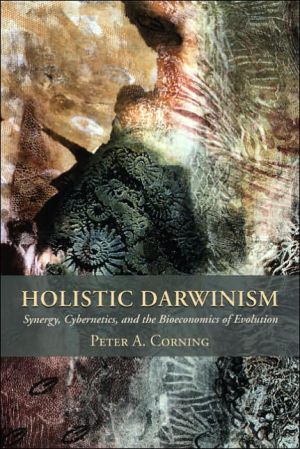 Book Holistic Darwinism: Synergy, Cybernetics, and the Bioeconomics of Evolution free