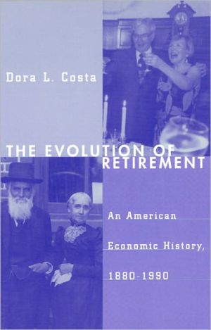 Book The Evolution of Retirement: An American Economic History, 1880-1990 (National Bureau of Economic Research Series on Long-Term Factors in Economic Development) free