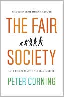 Book The Fair Society: The Science of Human Nature and the Pursuit of Social Justice free