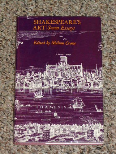 Book Shakespeare's Art: Seven Essays (Tupper Lectures on Shakespeare) free