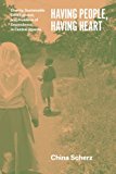 Book Having People, Having Heart: Charity, Sustainable Development, and Problems of Dependence in Central Uganda free