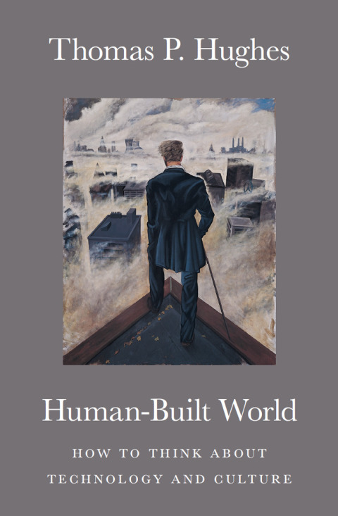 Book Human-Built World: How to Think about Technology and Culture (science.culture) free