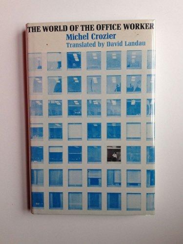Book The World of the Office Worker (Studies of Urban Society) (English and French Edition) free