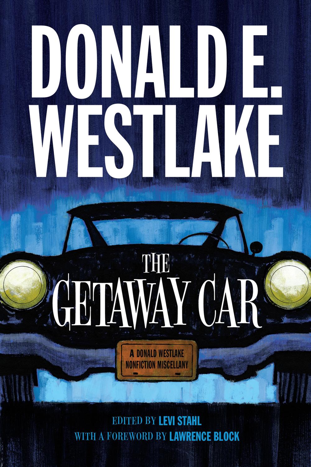 Book The Getaway Car: A Donald Westlake Nonfiction Miscellany free