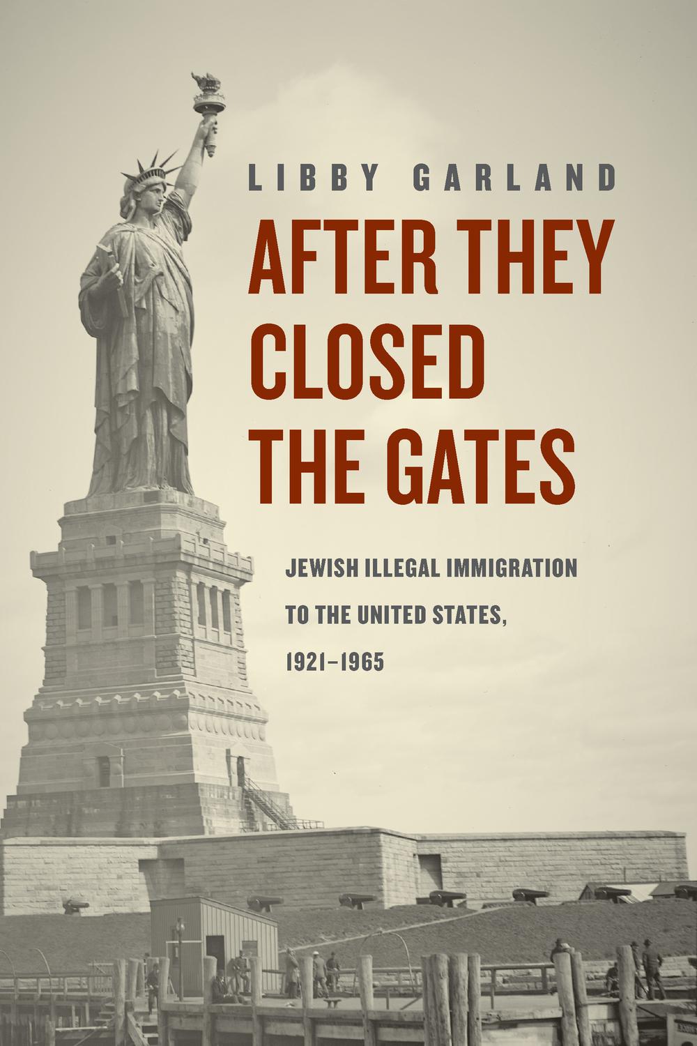 Book After They Closed the Gates: Jewish Illegal Immigration to the United States, 1921-1965 free