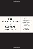 Book The Foundations of Natural Morality: On the Compatibility of Natural Rights and the Natural Law free