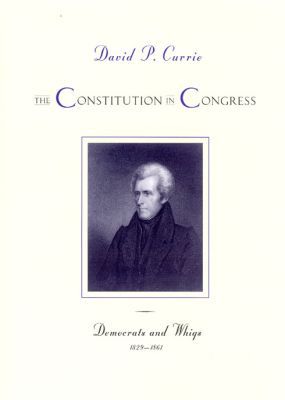 Book The Constitution in Congress: Democrats and Whigs, 1829-1861 free