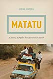 Book Matatu: A History of Popular Transportation in Nairobi free