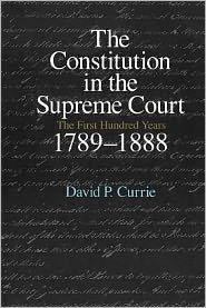 Book The Constitution in the Supreme Court: The First Hundred Years, 1789-1888 free