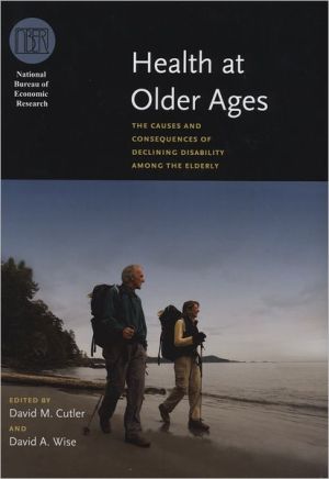 Book Health at Older Ages: The Causes and Consequences of Declining Disability Among the Elderly (National Bureau of Economic Research Conference Report) free