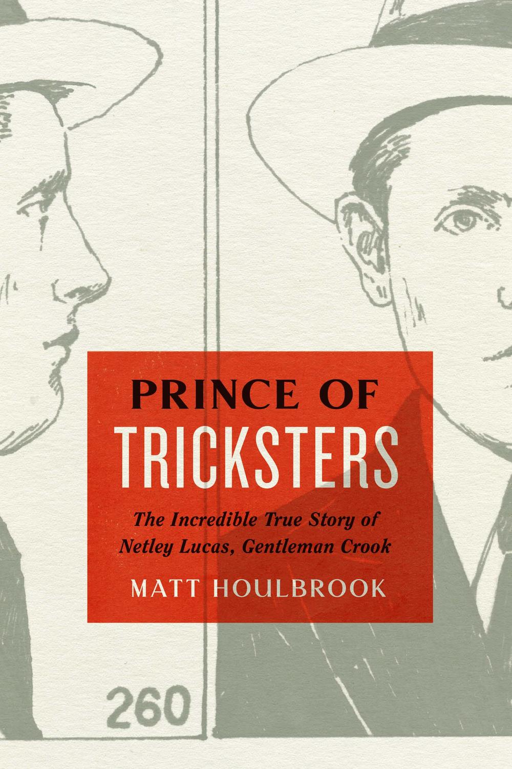 Book Prince of Tricksters: The Incredible True Story of Netley Lucas, Gentleman Crook free