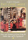 Book The Civic Muse: Music and Musicians in Siena during the Middle Ages and the Renaissance free